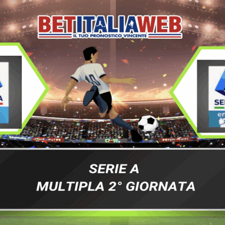 Pronostici Serie A: la multipla della 2° giornata. Schedina quota @4.94