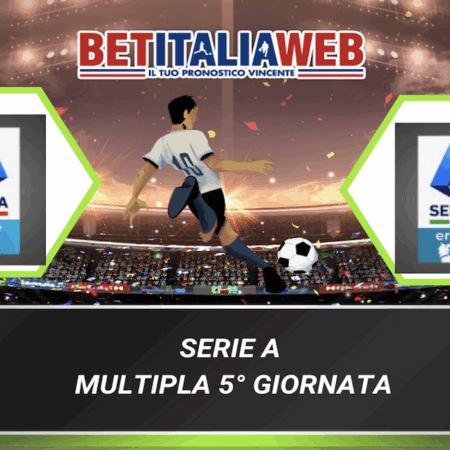 Pronostici Serie A: la multipla della 5° giornata del campionato di calcio italiano. Schedina quota @5.37