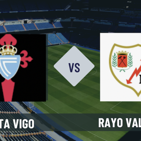 Pronostico Celta Vigo-Rayo Vallecano: analisi e scommesse sulla 20° giornata di Liga spagnola del 18-01-2026