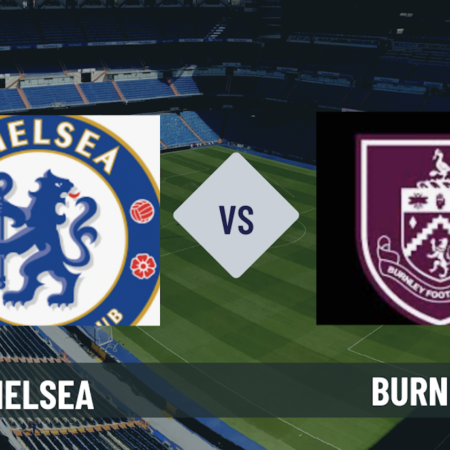 Pronostico Chelsea-Burnley: probabili formazioni, statistiche, quote e scommesse 27° giornata di Premier League