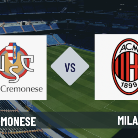 Pronostico Cremonese-Milan: le scommesse sul lunch match 27° giornata Serie A del 1 marzo 2026