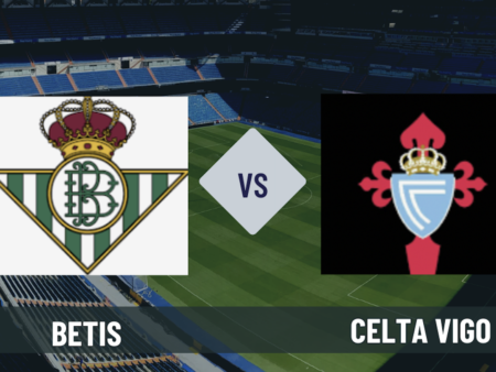 Pronostico Betis-Celta Vigo: analisi, quote, guida tv e scommesse gratuite sulla 28° giornata di Liga del 15-03-2026