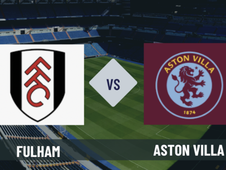 Pronostico Fulham-Aston Villa: analisi, probabili formazioni, quote e scommesse 34° giornata Premier League del 25-04-2026