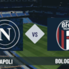 Pronostico Napoli-Bologna: guida tv, quote e scommesse sul posticipo 36° giornata Serie A del 11-05-2026