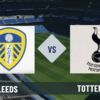 Pronostico Leeds-Tottenham: analisi e scommesse sul posticipo 36° giornata Premier League del 11-05-2026