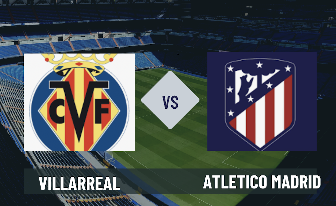 Pronostico Villarreal-Atletico Madrid 24 maggio 2026