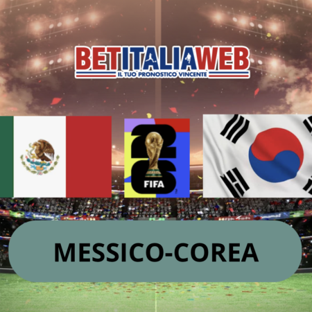 Pronostico Messico-Corea del Sud: analisi e scommesse Mondiali di calcio del 19 giugno 2026