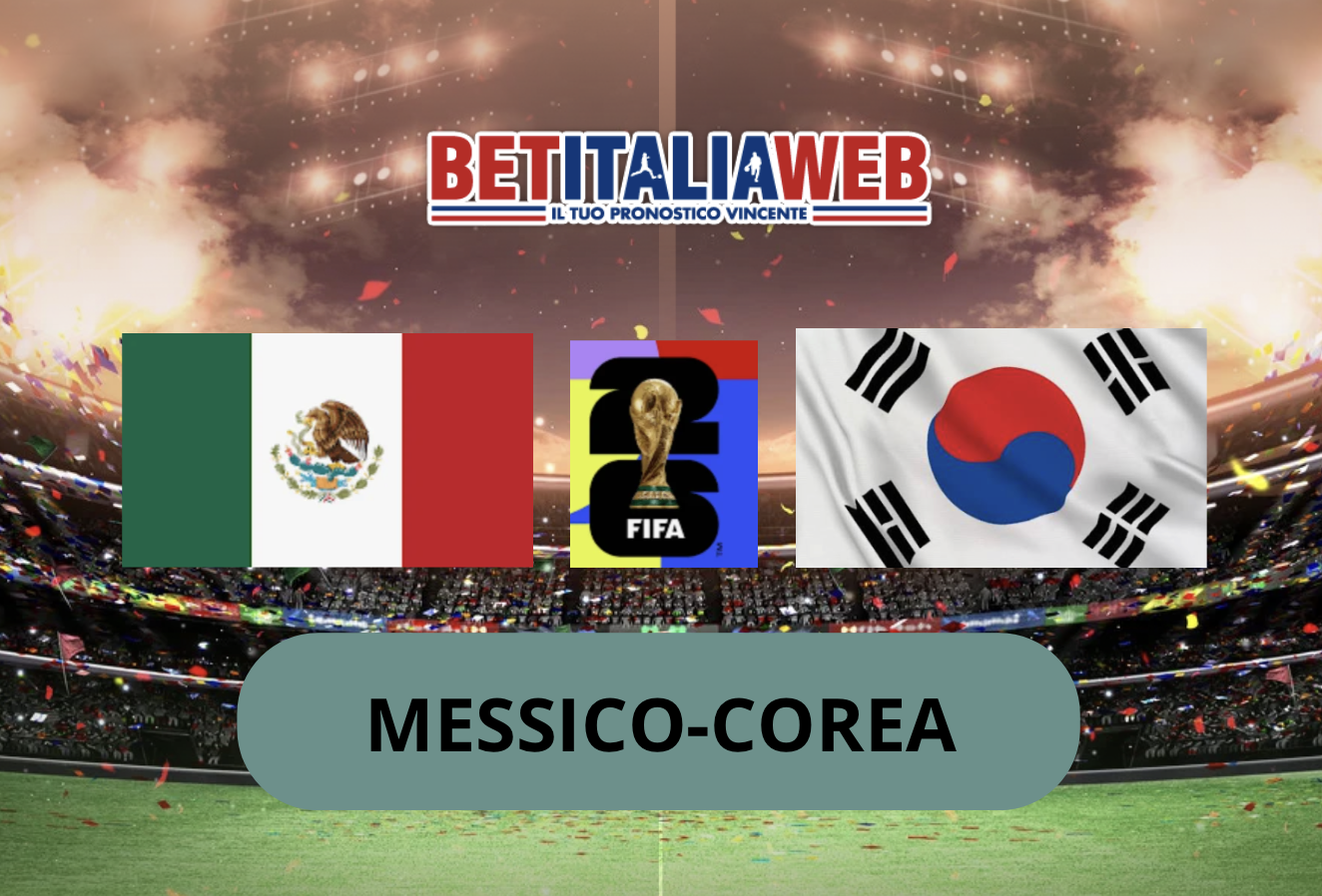Pronostico Messico-Corea 19 giugno 2026