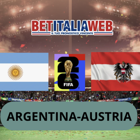 Pronostico Argentina-Austria: analisi, quote, guida tv e scommesse Mondiali di Calcio di lunedì 22 giugno 2026