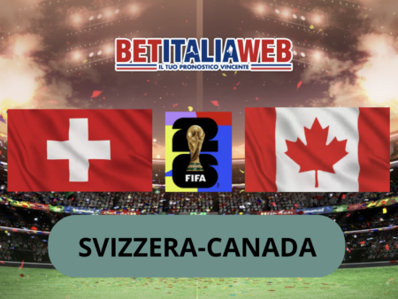 Pronostico Svizzera-Canada: inizia la terza giornata dei Mondiali di Calcio. Il match del 24 giugno 2026