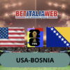 Pronostico USA-Bosnia: probabili formazioni, quote e scommesse playoffs Mondiali di Calcio del 02-07-2026