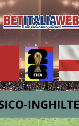 Pronostico Messico-Inghilterra: analisi, probabili formazioni, quote e scommesse ottavi di finale Coppa del Mondo di calcio