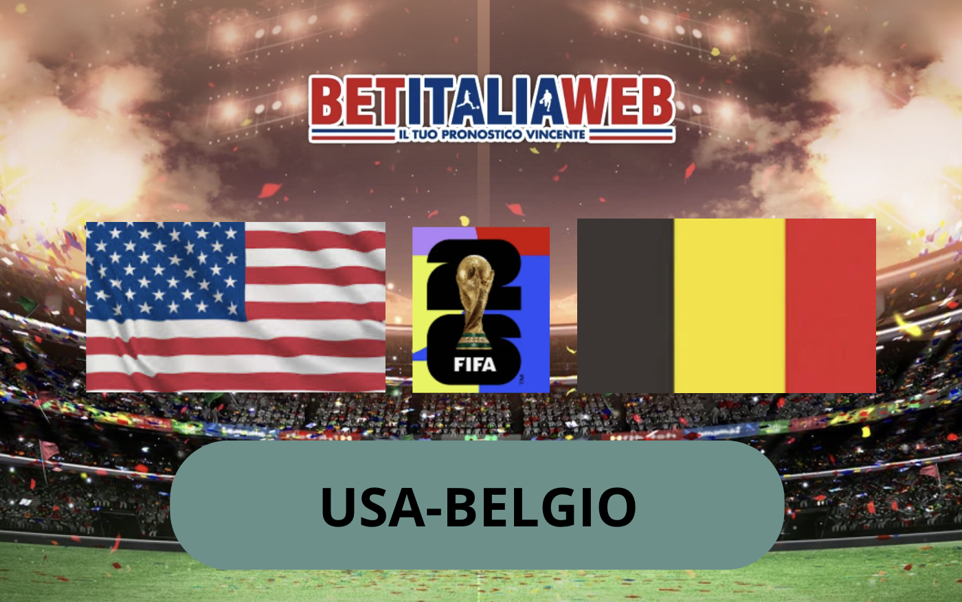 Pronostico USA-Belgio 7 luglio 2026