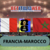 Pronostico Francia-Marocco: analisi, probabili formazioni, quote e scommesse quarti dei Mondiali del 09-07-2026