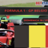 Pronostici Formula 1: quote, guida e scommesse GP Belgio 2026. A Spa-Francorchamps riparte la lotta Mercedes-Ferrari