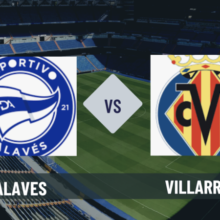 Pronostico Alaves-Villarreal: analisi, probabili formazioni, quote e scommesse 3° giornata Liga del 28-08-2026