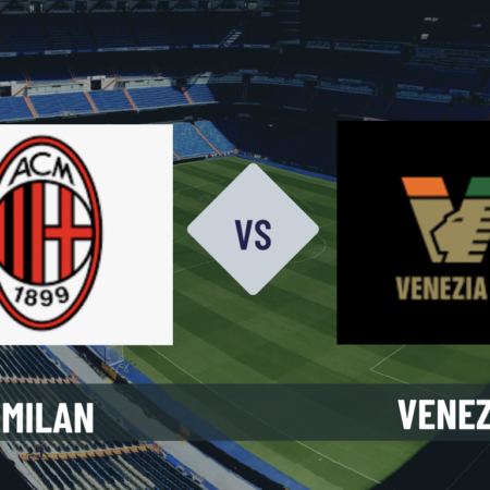 Pronostico Milan-Venezia: analisi e scommesse anticipo 2° giornata Serie A del 28 agosto 2026