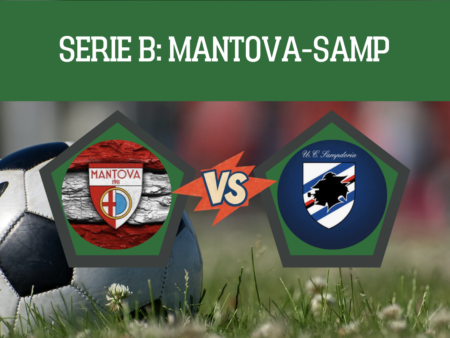 Pronostico Mantova-Sampdoria: analisi, probabili formazioni, quote e scommesse 4° giornata Serie B del 13-09-2026