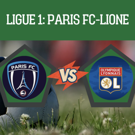 Pronostico Paris FC-Lione: probabili formazioni, guida tv e scommesse gratis sulla 4° giornata di Ligue 1 del 12-09-2026