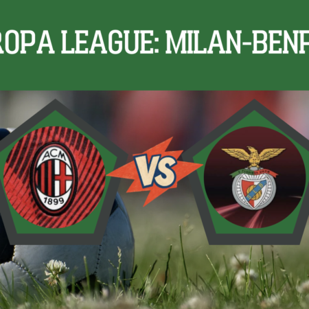 Pronostico Milan-Benfica: analisi, probabili formazioni, guida tv e scommesse 1° giornata Europa League del 16-09-2026