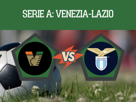 Pronostico Venezia-Lazio: probabili formazioni, guida tv e FREE PICK sulla 5° giornata di Serie A del 19-09-2026