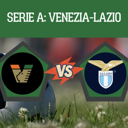 Pronostico Venezia-Lazio: probabili formazioni, guida tv e FREE PICK sulla 5° giornata di Serie A del 19-09-2026