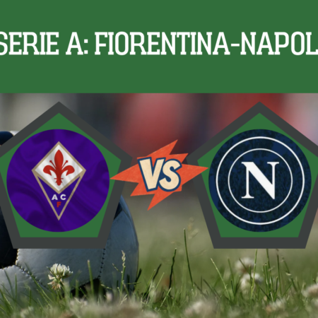 Pronostico Fiorentina-Napoli: probabili formazioni e scommesse sul lunch match della 5° giornata Serie A del 20-09-2026