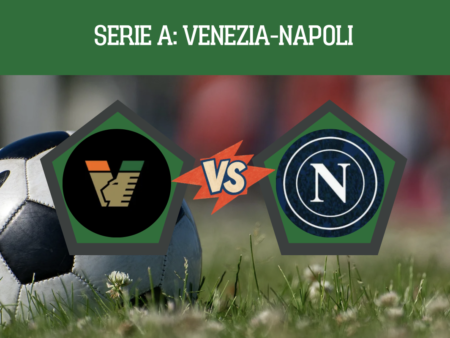 Pronostico Venezia-Napoli: analisi, probabili formazioni, quote e FREE PICK 7° giornata di Serie A del 17-10-2026