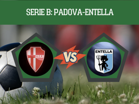 Pronostico Padova-Entella: analisi, quote, guida tv e scommesse 7° giornata Serie B del 17 ottobre 2026