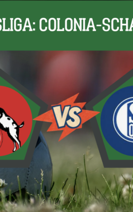 Pronostico Colonia-Schalke: analisi, quote, probabili formazioni e scommesse 7° giornata Bundesliga del 24-10-2026