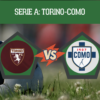 Pronostico Torino-Como: analisi e scommesse turno infrasettimanale, 9° giornata Serie A del 27 ottobre 2026