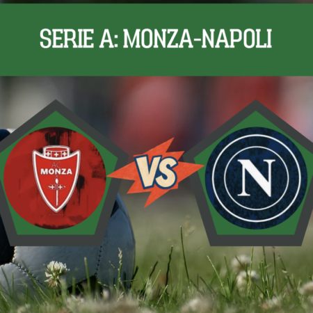 Pronostico Monza-Napoli: analisi e scommesse 9° giornata Serie A, turno infrasettimanale del 28 ottobre 2026