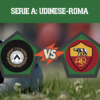 Pronostico Udinese-Roma: analisi, probabili formazioni, quote e scommesse 10° giornata Serie A del 31 ottobre 2026